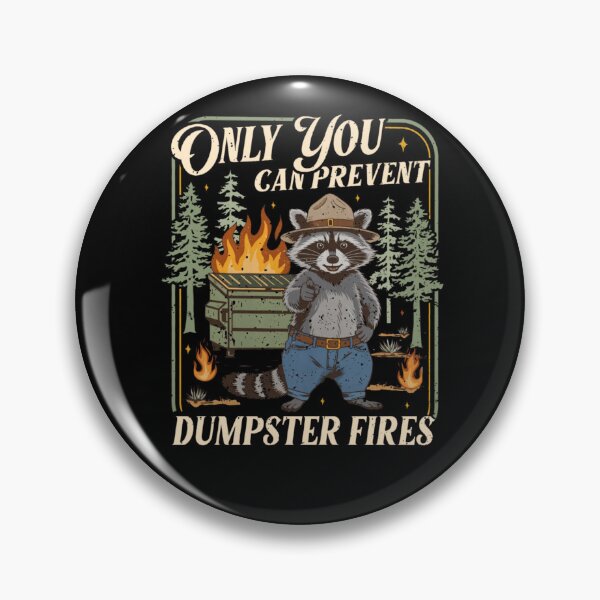 Item preview, Only You Can Prevent Dumpster Fires Funny Racoon Meme designed and sold by krystalRomanart.