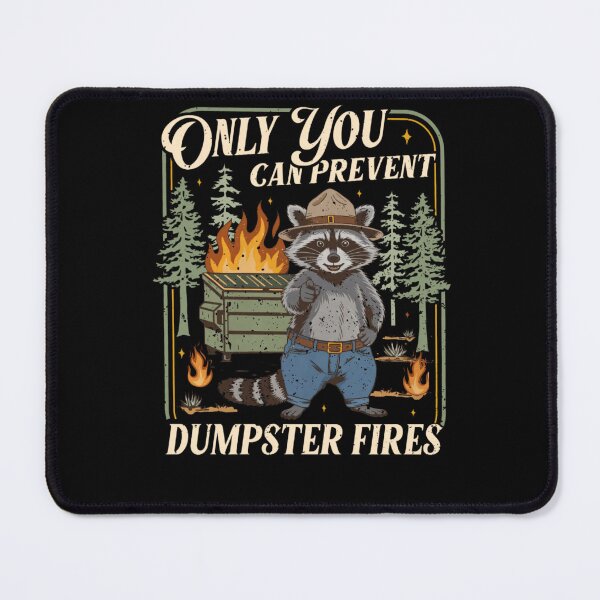 Item preview, Only You Can Prevent Dumpster Fires Funny Racoon Meme designed and sold by krystalRomanart.