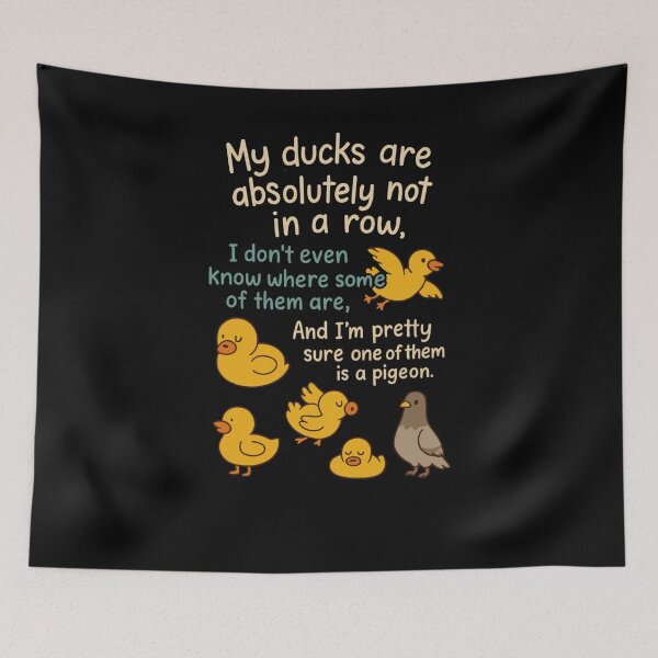 Item preview, My Ducks Are Absolutely Not In A Row… And I’m Pretty Sure One Of Them Is A Pigeon designed and sold by krystalRomanart.