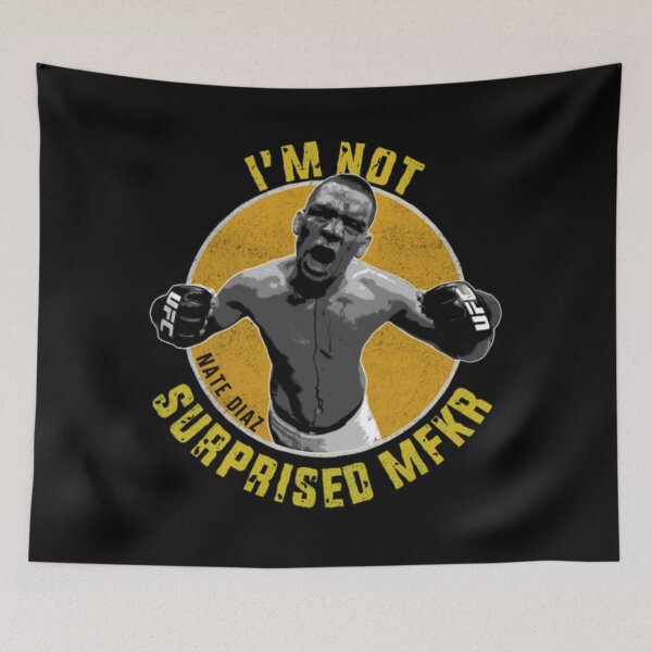 Item preview, Nate Diaz "I'm Not Surprised MFKR" designed and sold by JeyVel.