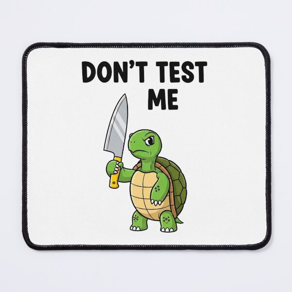 Item preview, Don’t Test Me – Funny Turtle designed and sold by Pollock.