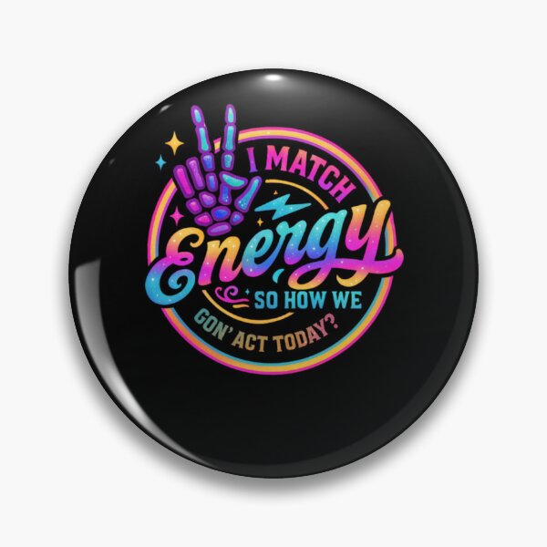 Item preview, I Match Energy So How We Gonna Act Today designed and sold by krystalRomanart.