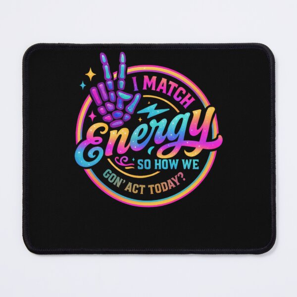 Item preview, I Match Energy So How We Gonna Act Today designed and sold by krystalRomanart.