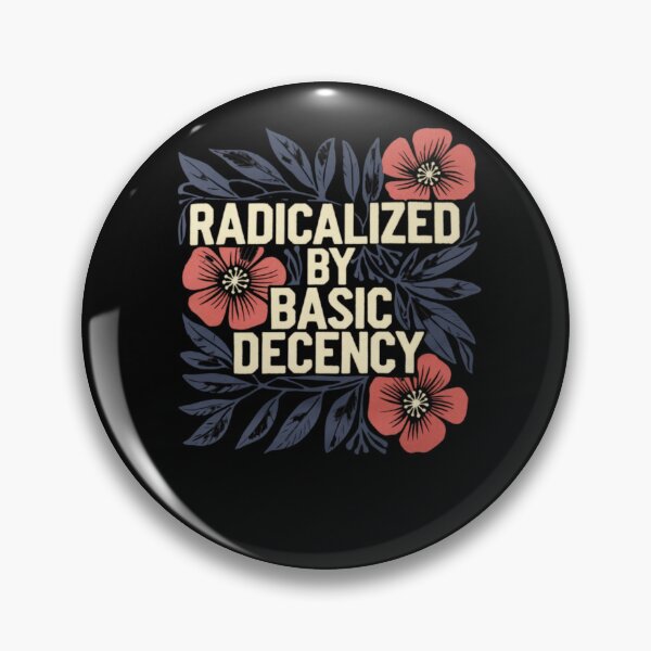 Item preview, Radicalized By Basic Decency designed and sold by krystalRomanart.