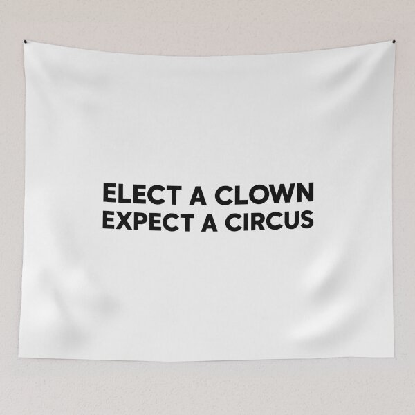 Item preview, Elect a Clown Expect a Circus - Anti Trump Activist designed and sold by PixVib.