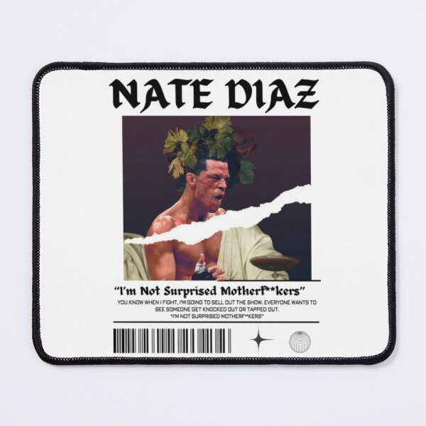 Item preview, Nate Diaz "I'm Not Surprised MFKR" designed and sold by JeyVel.