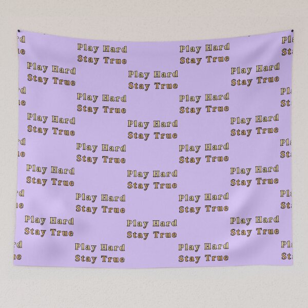 Item preview, Play Hard Stay True Stickers Prints Posters Wall Art Magnet Home Coffee Cup Decoration TShirt Stationary Notebook Magnet Hat Kitchen Work School Office Redbubble Shop designed and sold by Saritas Boutique Shop.