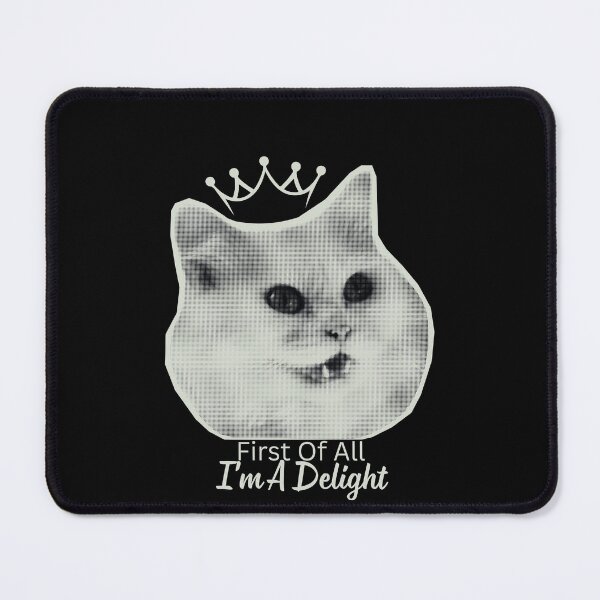 Item preview, First Of All I'm A Delight, Sarcastic Angry Cat designed and sold by LuveraxArt.