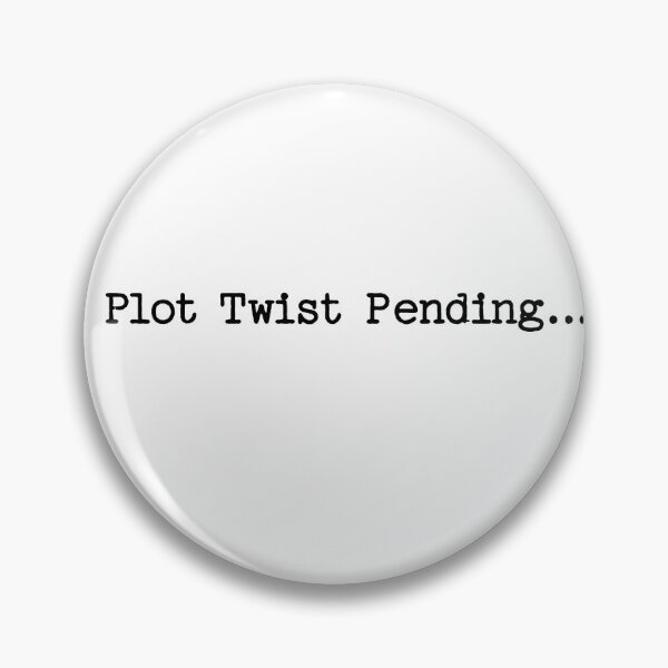 Item preview, Plot Twist Pending... designed and sold by Gen X Gang.