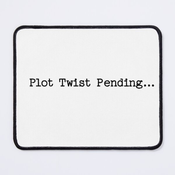 Item preview, Plot Twist Pending... designed and sold by Gen X Gang.