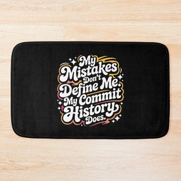Item preview, Geek humor: My mistakes don’t define me. My commit history does designed and sold by Dizartico.