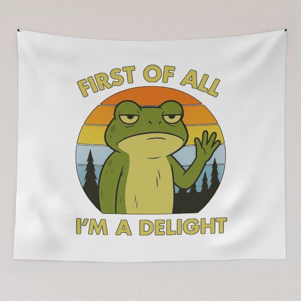 Item preview, First Of All I'm A Delight, Sarcastic Angry frog designed and sold by LuveraxArt.