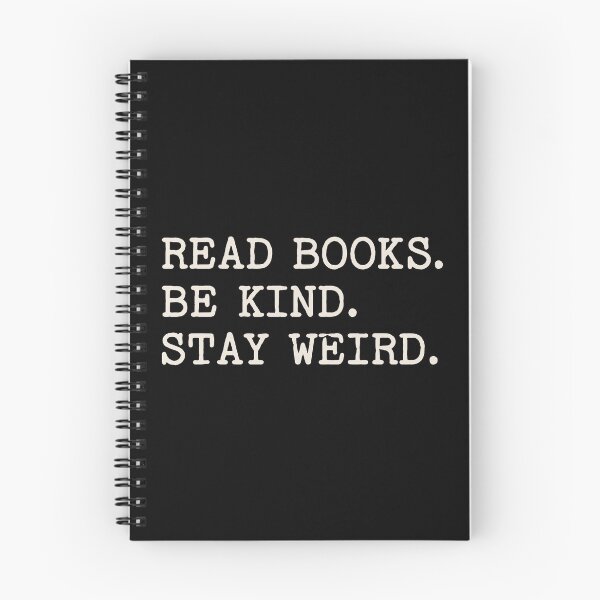 Item preview, Read Books Be Kind Stay Weird designed and sold by Eh Plus Designs.