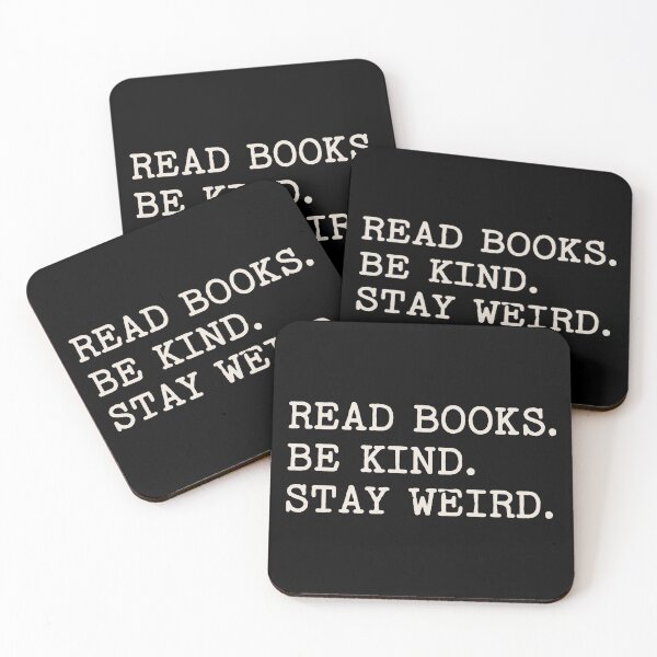 Item preview, Read Books Be Kind Stay Weird designed and sold by Eh Plus Designs.