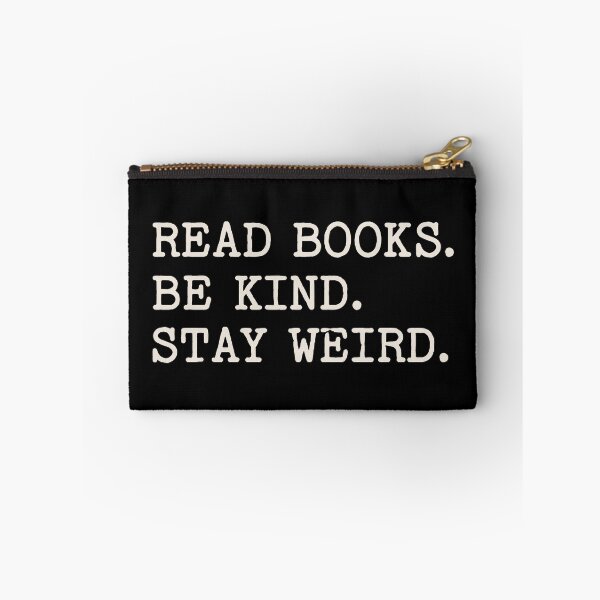 Item preview, Read Books Be Kind Stay Weird designed and sold by Eh Plus Designs.