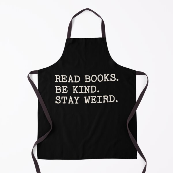 Item preview, Read Books Be Kind Stay Weird designed and sold by Eh Plus Designs.