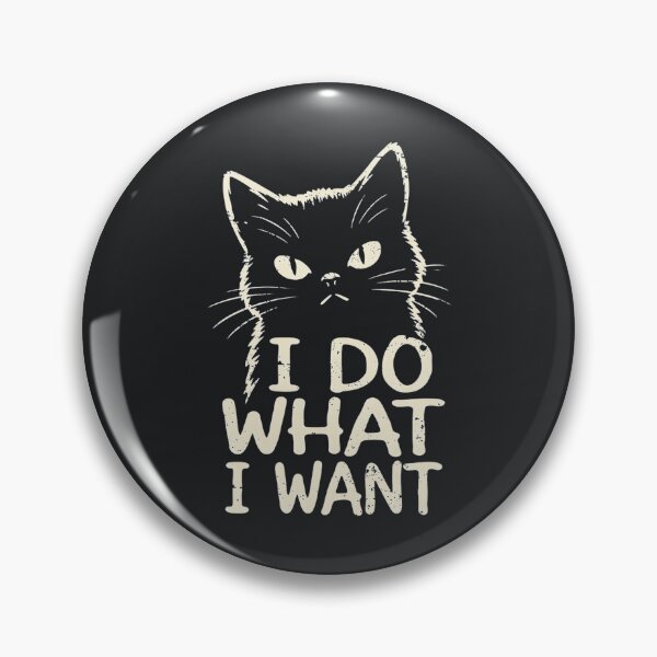 Item preview, I Do What I Want – Funny Cat Attitude designed and sold by Taans-Creation.