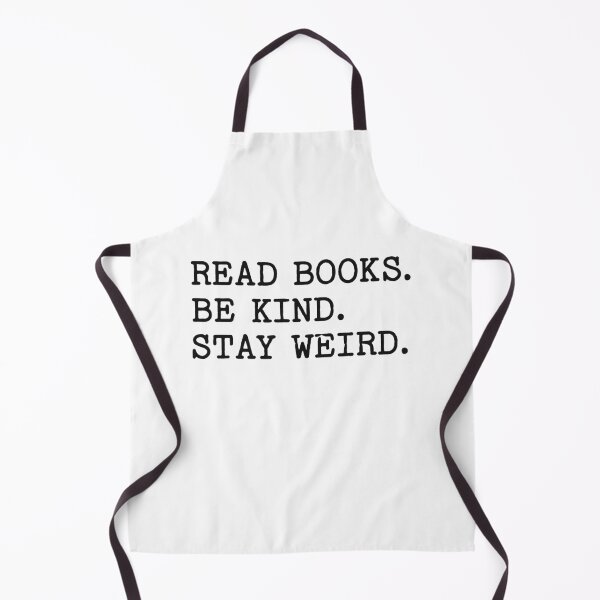 Item preview, Read Books Be Kind Stay Weird designed and sold by Eh Plus Designs.