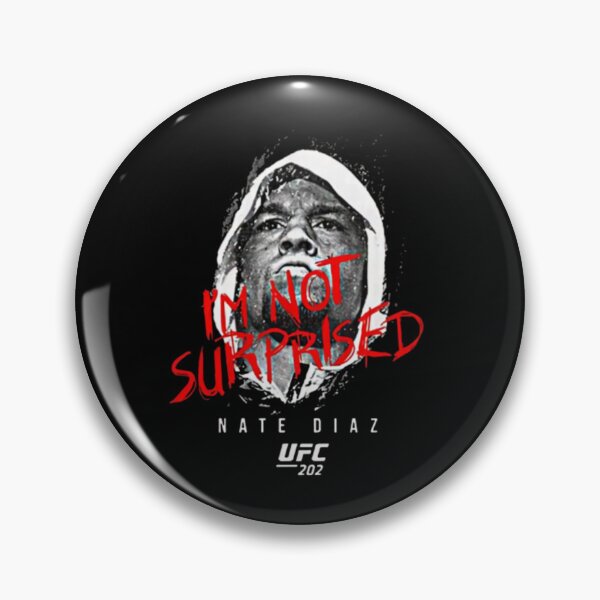 Item preview, Nate Diaz "I'm Not Surprised" designed and sold by JeyVel.