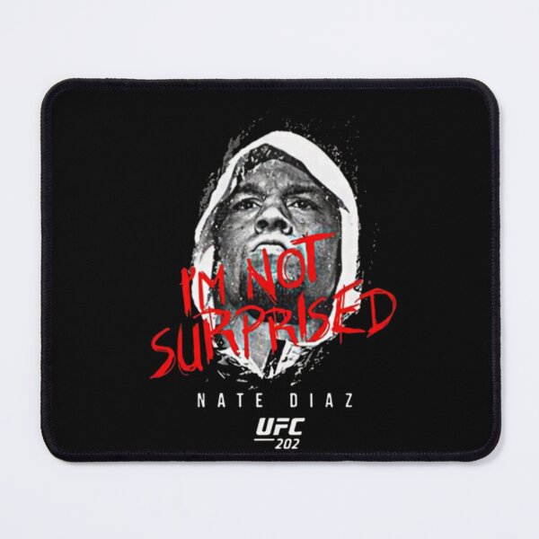 Item preview, Nate Diaz "I'm Not Surprised" designed and sold by JeyVel.