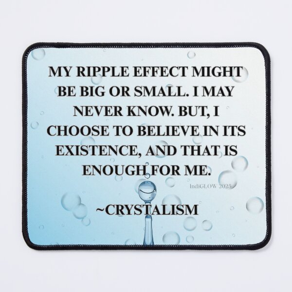 Item preview, Ripple Effect – Inspirational Quote Art designed and sold by IndiGLOW4Me.
