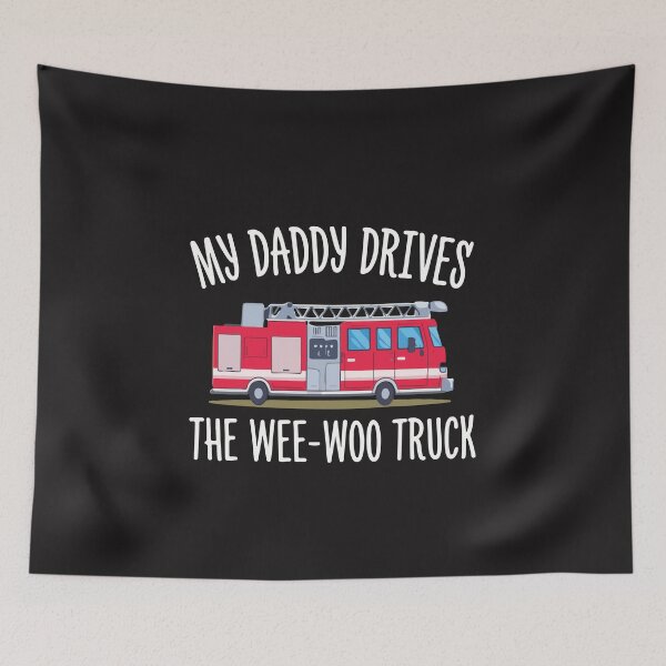 Item preview, My Daddy Drives The Wee Woo Truck Cute Firefighter Design designed and sold by kiralynstration.