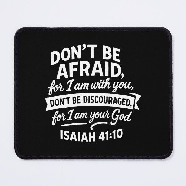 Item preview, Isaiah 41:10 Don’t Be Afraid For I Am With You designed and sold by plushism.