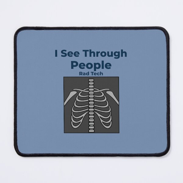 Item preview, I See Through People Rad Tech X-Ray Design designed and sold by Still Learning Days.