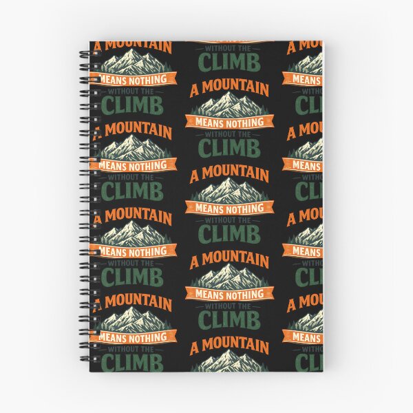Item preview, A Mountain Means Nothing Without The Climb designed and sold by TeeTimeTreasure.