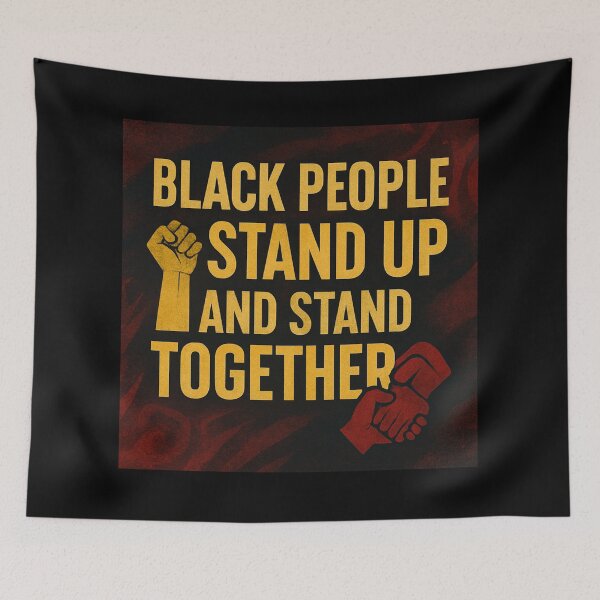 Item preview, Black People Stand Up and Stand Together – Empowerment Art designed and sold by XyoticStudios.