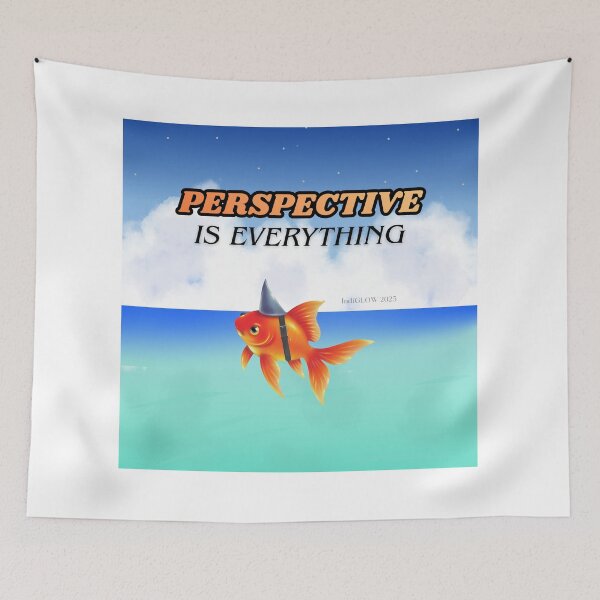 Item preview, Perspective Is Everything -- Small Fish, Big Dreams designed and sold by IndiGLOW4Me.