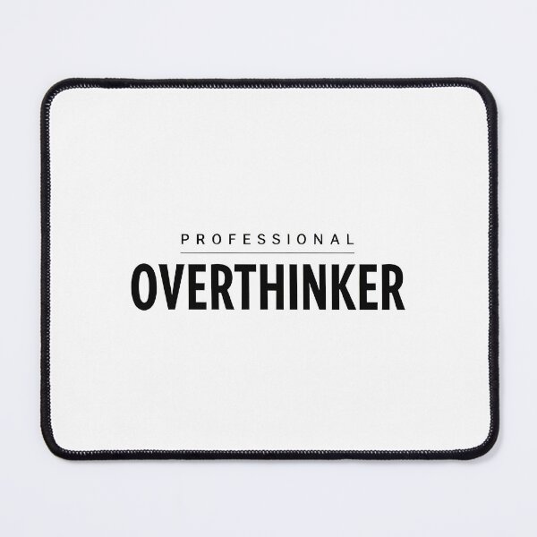 Item preview, Professional Overthinker Funny Anxiety Humor Minimal Typography designed and sold by Abe Studio.