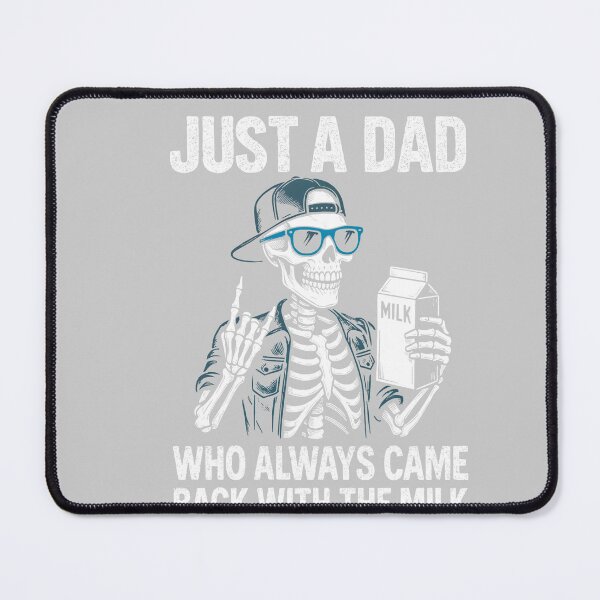 Item preview, Just a Dad Who Always Came Back with The Milk Father's Day designed and sold by mjohnson9.