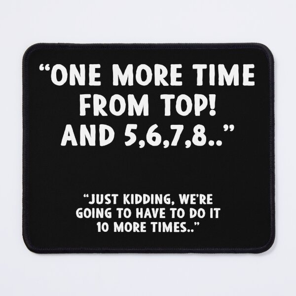 Item preview, One more time from top, 5,6,7,8 - Funny Dance Teacher Saying designed and sold by kaneishiayuvi.