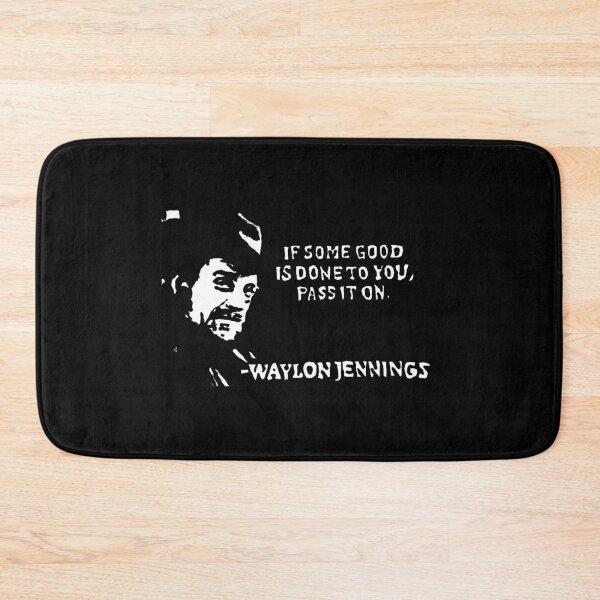 Item preview, Waylon Jennings Quote designed and sold by Chad's Fresh Art.