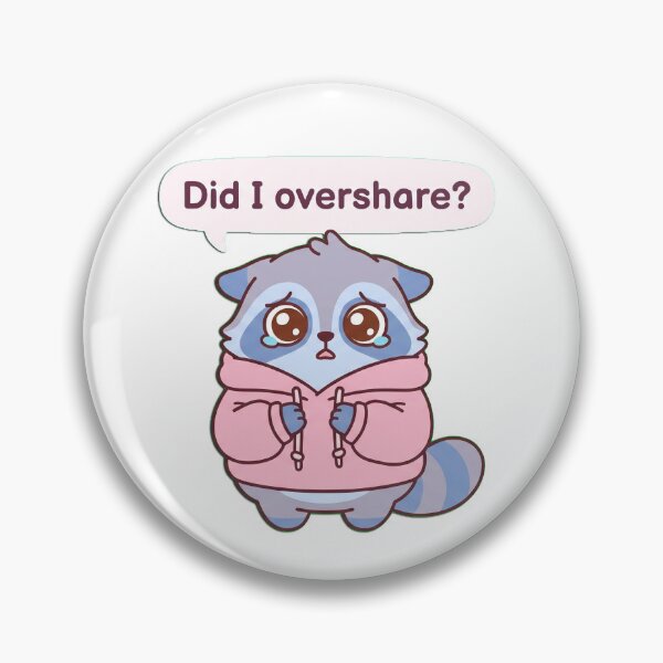 Item preview, Did I Overshare Anxious Raccoon designed and sold by Visual Dept..