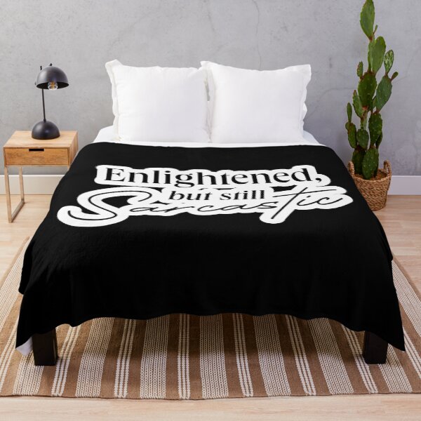 Item preview, ENLIGHTENED BUT SARCASTIC QUOTE designed and sold by LIS AND MELIVERSO.