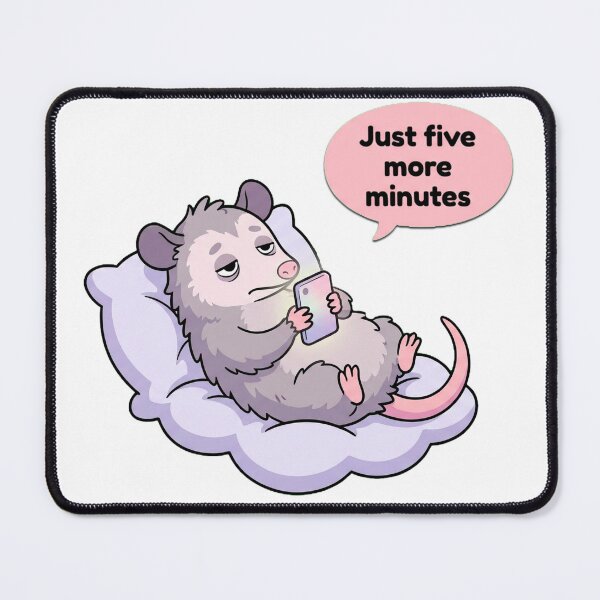 Item preview, Just Five More Minutes Opossum designed and sold by Visual Dept..