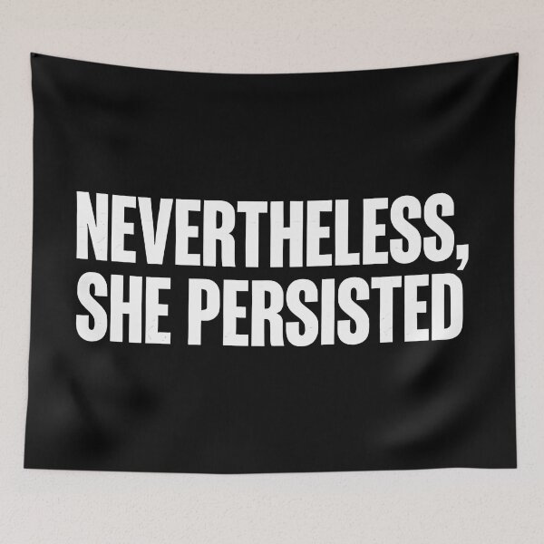 Item preview, International women day NEVERTHELESS, SHE PERSISTED designed and sold by Uglyandcute.