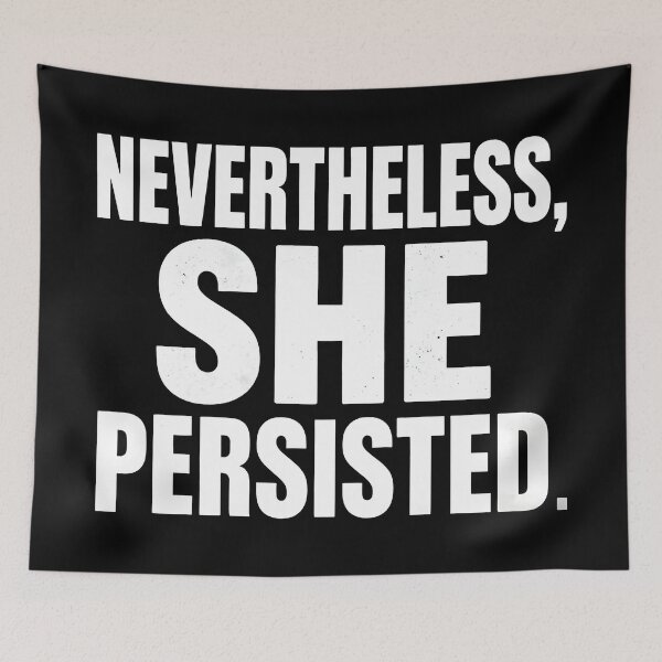 Item preview, International women day NEVERTHELESS, SHE PERSISTED designed and sold by Uglyandcute.