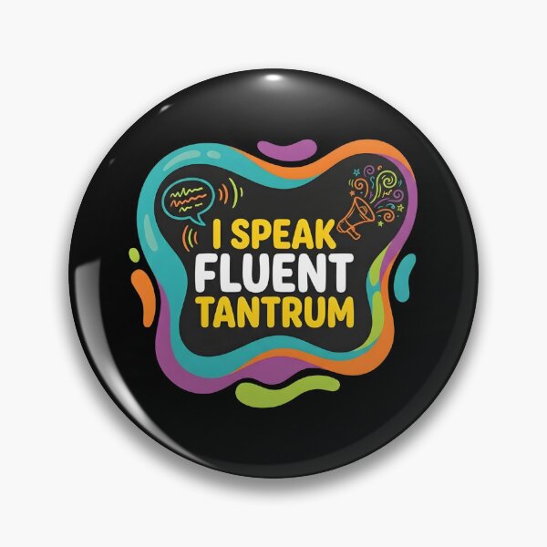 Item preview, I speak fluent tantrum | RBT designed and sold by SocialStaticz.