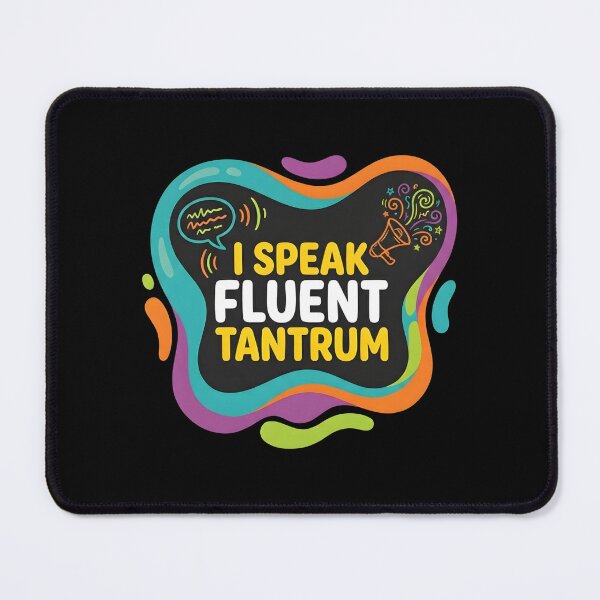 Item preview, I speak fluent tantrum | RBT designed and sold by SocialStaticz.
