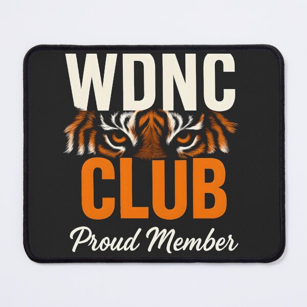Item preview, WDNC Club Proud Member Fierce Tiger Eyes Graphic Design designed and sold by Luvahawb.