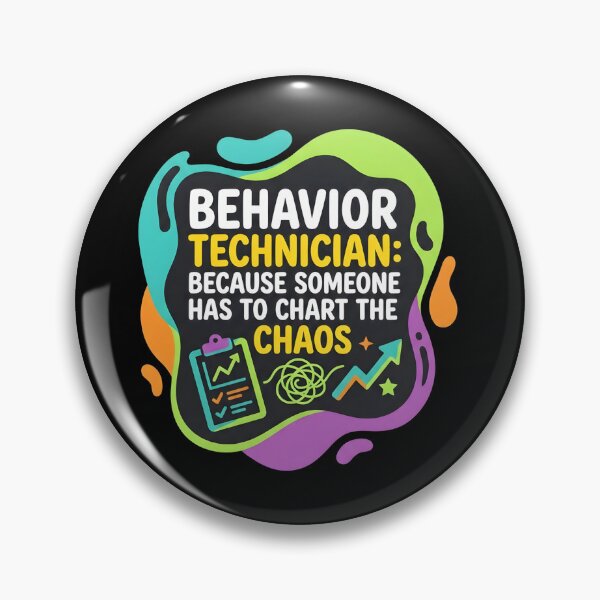 Item preview, Behavior technician: Because someone has to chart the chaos | RBT designed and sold by SocialStaticz.