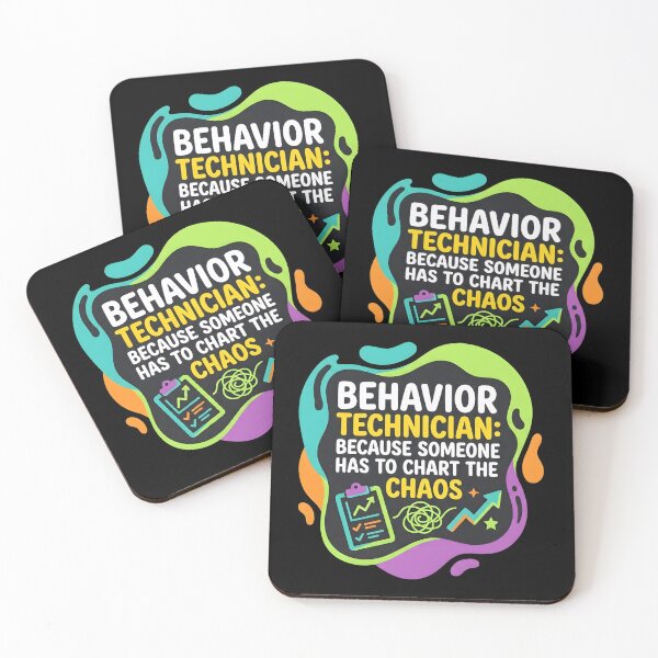 Item preview, Behavior technician: Because someone has to chart the chaos | RBT designed and sold by SocialStaticz.