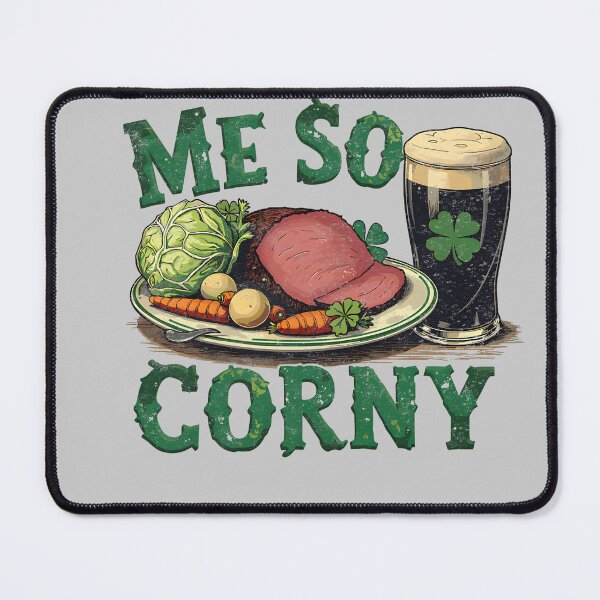 Item preview, Me So Corny Beer Corned Beef And Cabbage St Patrick's Day designed and sold by KathieFaugh.