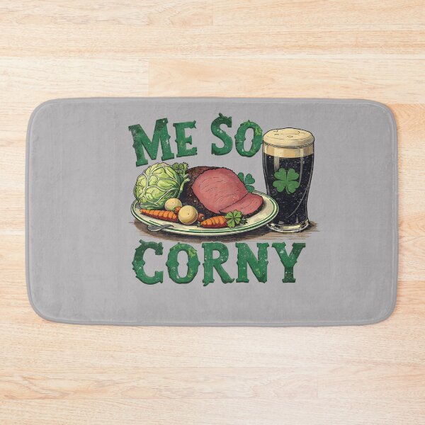 Item preview, Me So Corny Beer Corned Beef And Cabbage St Patrick's Day designed and sold by KathieFaugh.