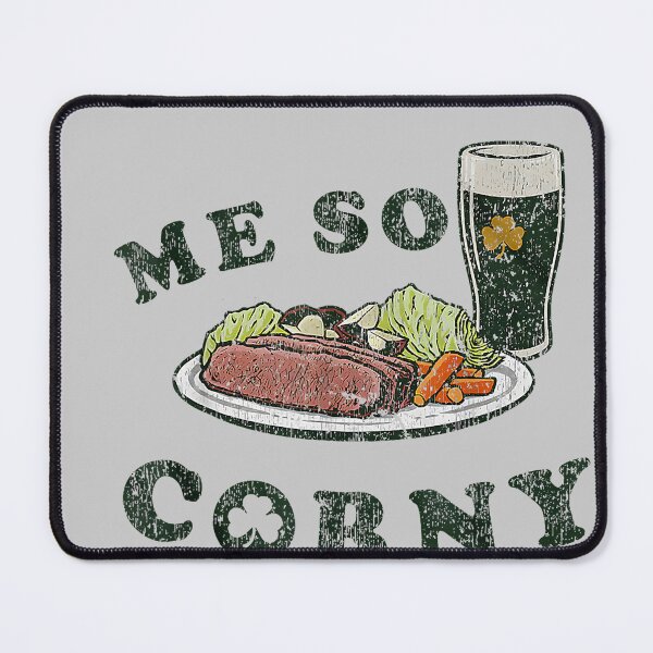 Item preview, Me So Corny Beer Corned Beef And Cabbage St Patrick's Day designed and sold by KathieFaugh.