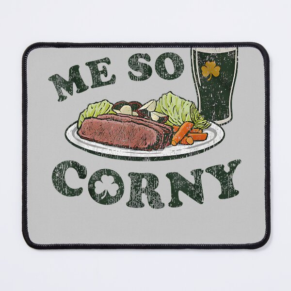 Item preview, Me So Corny Beer Corned Beef And Cabbage St Patrick's Day designed and sold by KathieFaugh.