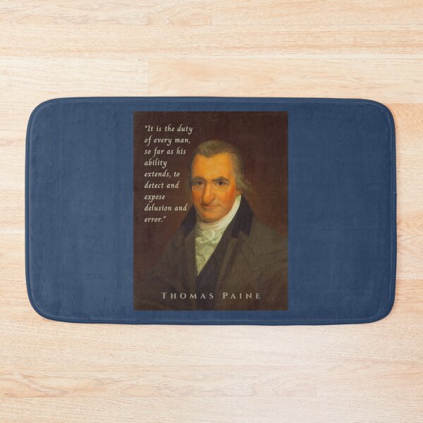 Item preview, Thomas Paine quote: “It is the duty of every man, so far as his ability extends, to detect and expose delusion and error.” designed and sold by artbleed.